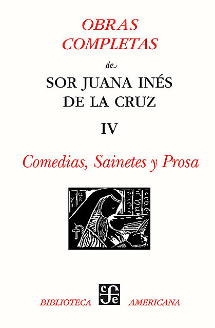 Obras completas, IV, Sor Juana Inés de la Cruz