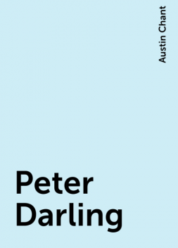 Peter Darling, Austin Chant