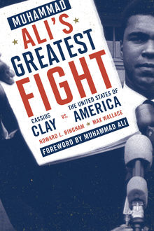 Muhammad Ali's Greatest Fight, Max Wallace, Howard L. Bingham