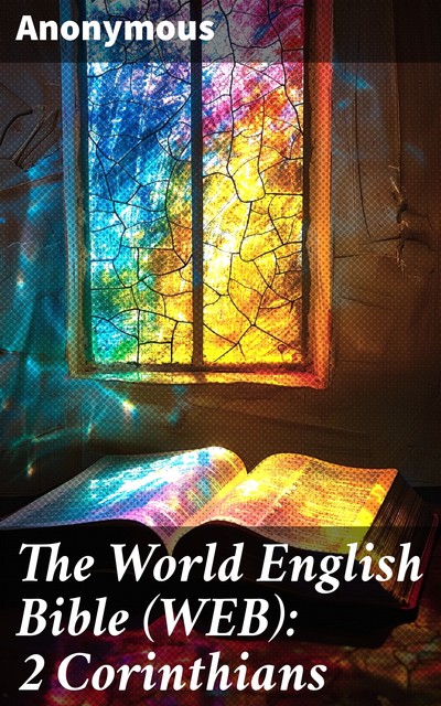 The World English Bible (WEB): 2 Corinthians, 