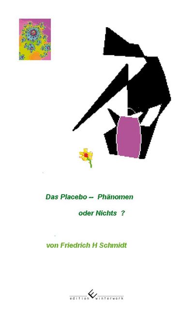 Das PLACEBO – Phantom oder Nichts, Friedrich Schmidt