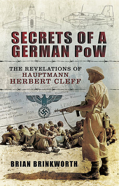 Secrets of a German POW, Brian Brinkworth