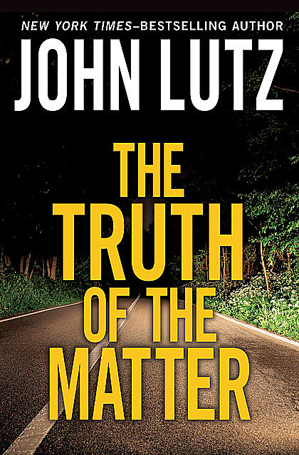 The Truth of the Matter, John Lutz
