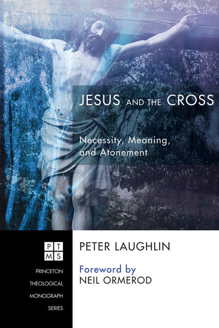 Jesus and the Cross, Peter Laughlin
