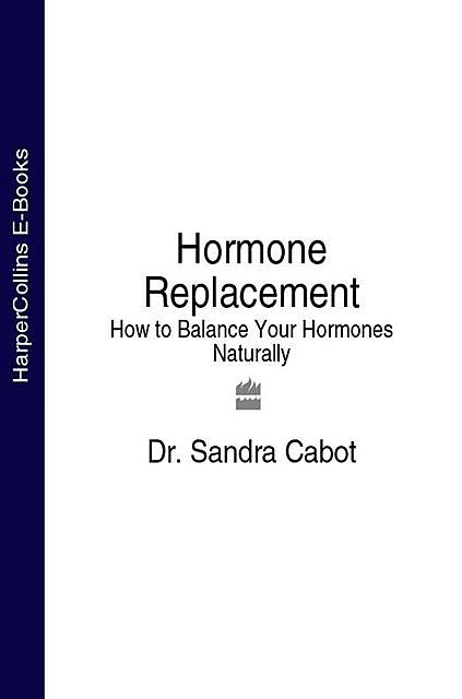 Hormone Replacement, Sandra Cabot
