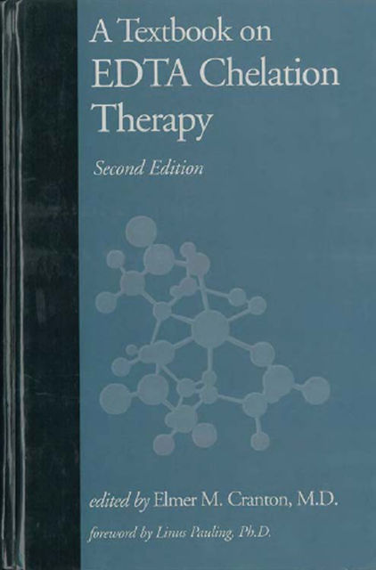 A Textbook on EDTA Chelation Therapy, Elmer M.Cranton