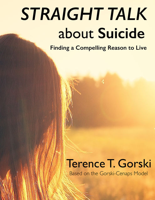 Straight Talk About Suicide, Terence T. Gorski