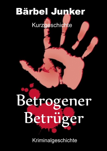 Betrogener Betrüger, Bärbel Junker