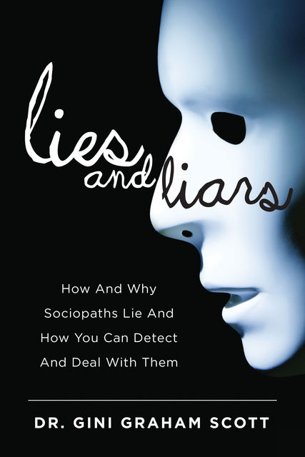 Lies and Liars, Gini Graham Scott