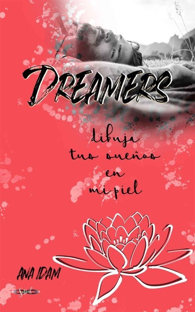 Dreamers: dibuja tus sueños en mi piel, Ana Idam