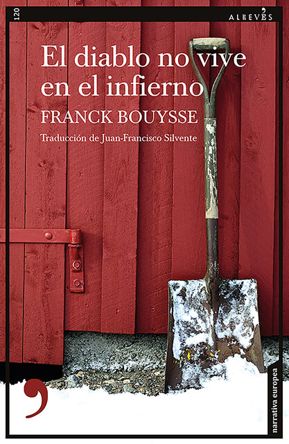 El diablo no vive en el infierno, Franck Bouysse