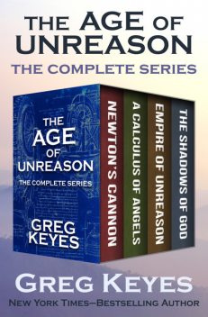 The Age of Unreason, Gregory Keyes