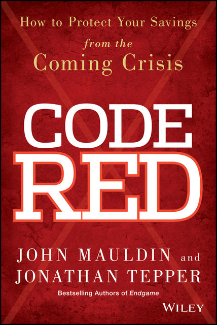 Code Red, John Mauldin, Jonathan Tepper