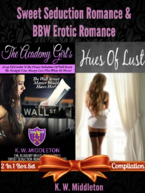Sweet Seduction & Billionaire Erotica Romance & Wall Street Romance, K.W.Middleton