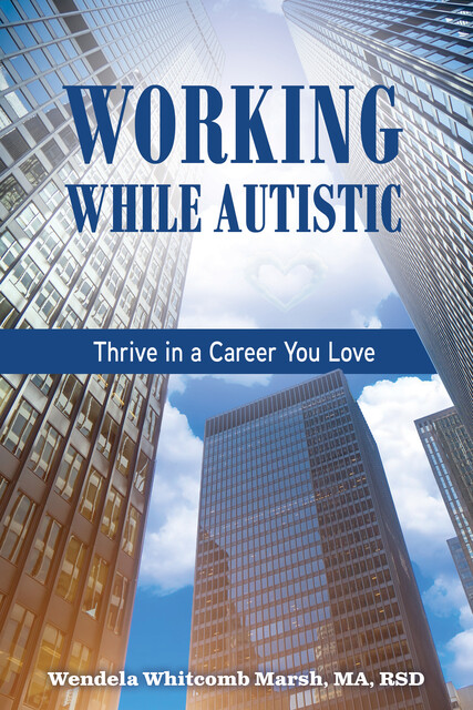 Working while Autistic, Wendela Whitcomb Marsh