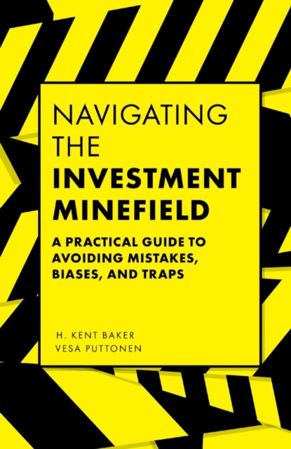 Navigating the Investment Minefield, H.Kent Baker