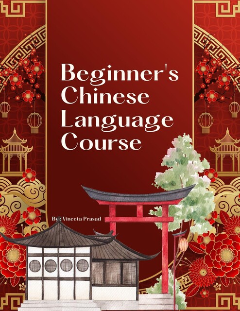 Beginners Chinese Language Course, Vineeta Prasad