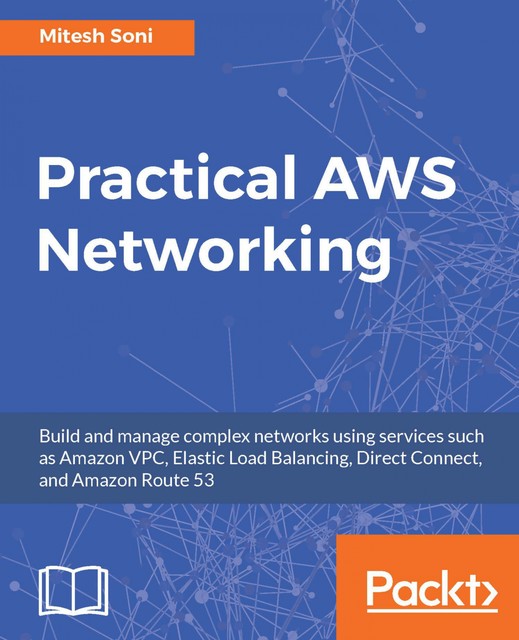 Practical AWS Networking, Mitesh Soni
