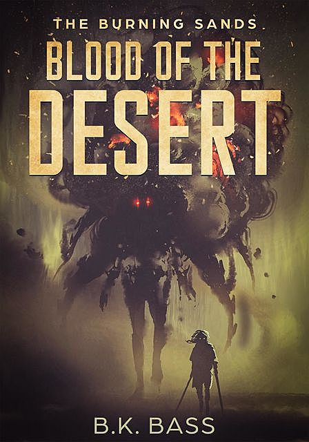 Blood of the Desert, B.K. Bass