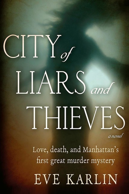 City of Liars and Thieves, Eve Karlin
