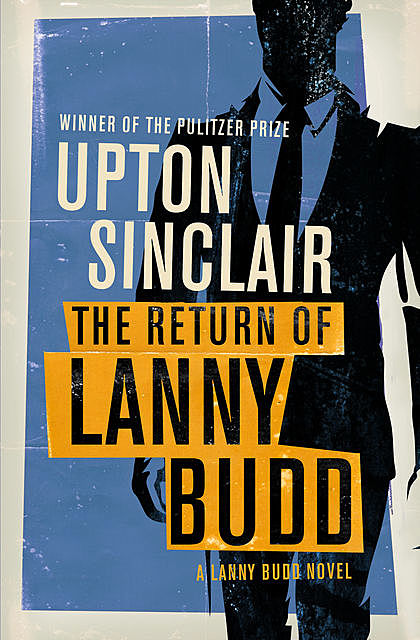 The Return of Lanny Budd, Upton Sinclair