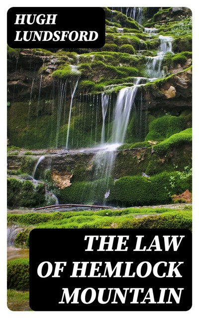 The Law of Hemlock Mountain, Hugh Lundsford