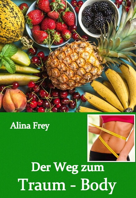 Der Weg zum Traum-Body, Alina Frey