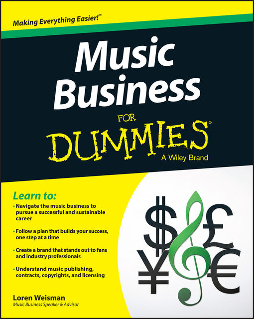 Music Business For Dummies, Loren Weisman