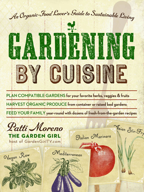 Gardening by Cuisine, Patti Moreno