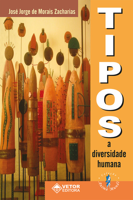 Tipos: a diversidade humana, José Jorge de Morais Zacharias
