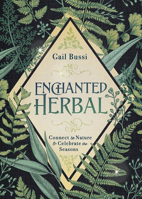 Enchanted Herbal, Gail Bussi