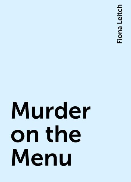 Murder on the Menu, Fiona Leitch