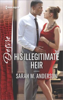His Illegitimate Heir, Sarah Anderson