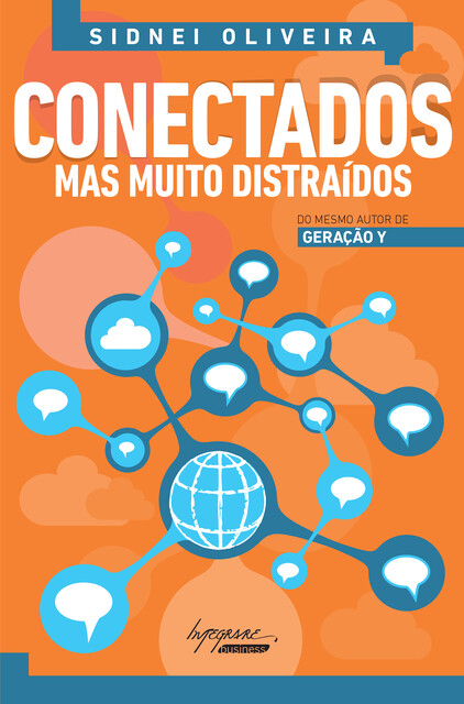 Conectados, mas muito distraídos, Sidnei Oliveira