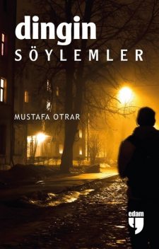 Dingin Söylemler, Mustafa Otrar