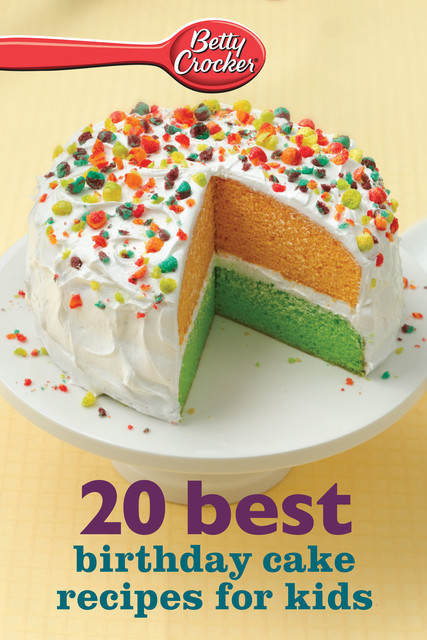 20 Best Birthday Cake Recipes for Kids, Betty Crocker