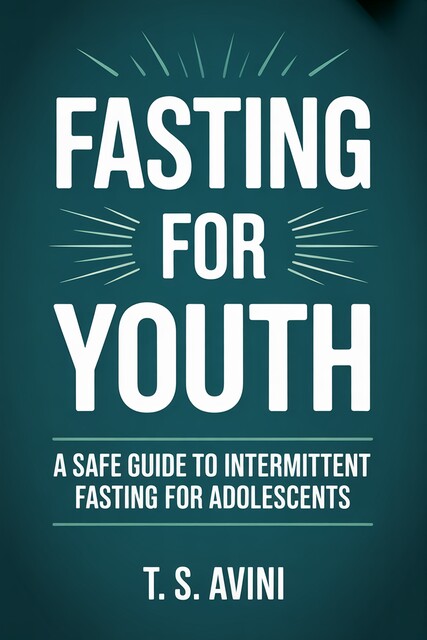 Fasting for Youth, T. S Avini