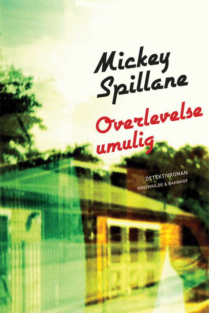 Overlevelse umulig, Mickey Spillane
