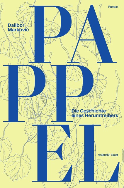 Pappel. Die Geschichte eines Herumtreibers, Dalibor Markovic