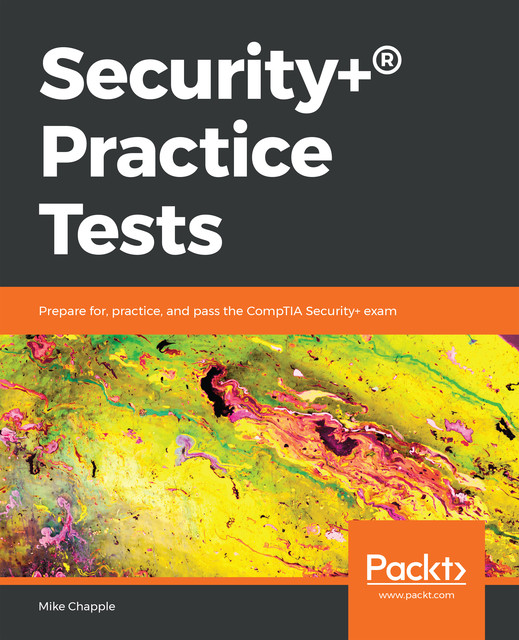 Security+® Practice Tests, Mike Chapple