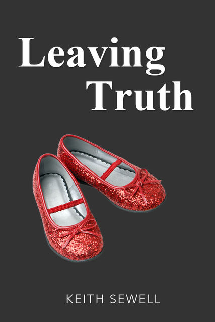 Leaving Truth, Keith Sewell