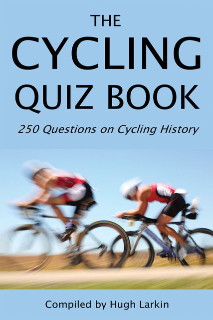 The Cycling Quiz Book, Hugh Larkin