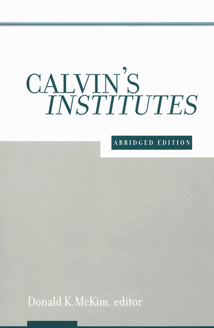 Calvin's Institutes, Donald K. McKim