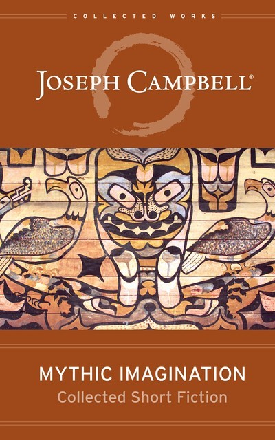 Mythic Imagination, Joseph Campbell