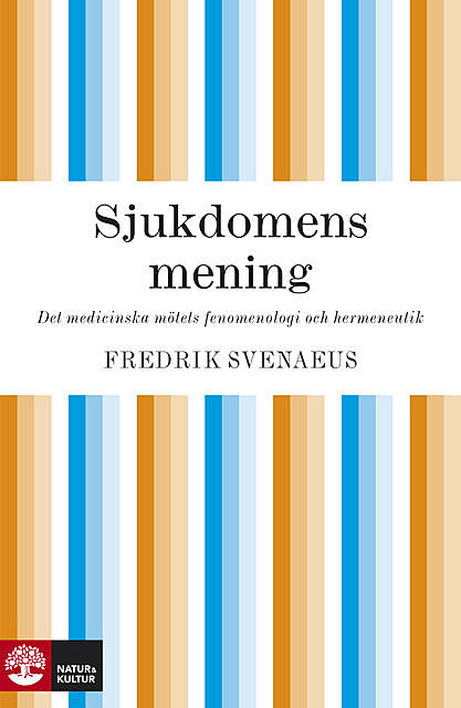 Sjukdomens mening, Fredrik Svenaeus