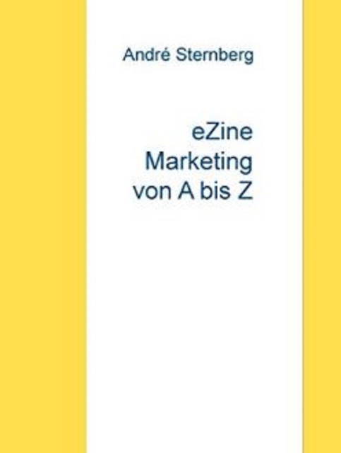 E-Zine Marketing von A bis Z, André Sternberg