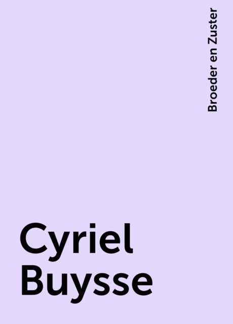 Cyriel Buysse, Broeder en Zuster