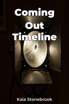Coming Out Timeline, Kaia Stonebrook