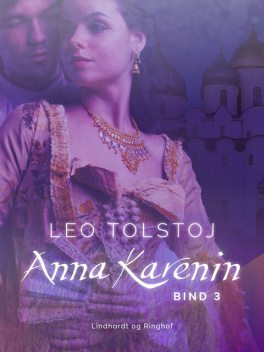 Anna Karenin. Bind 3, Lev Tolstoj