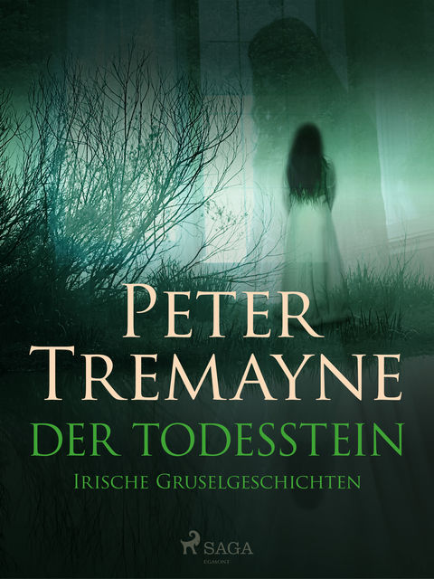 Der Todesstein: Irische Gruselgeschichten, Peter Tremayne